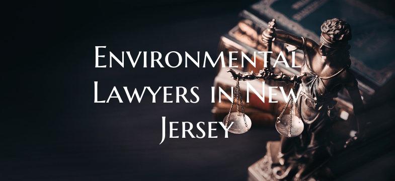 Environmental Lawyers in New Jersey