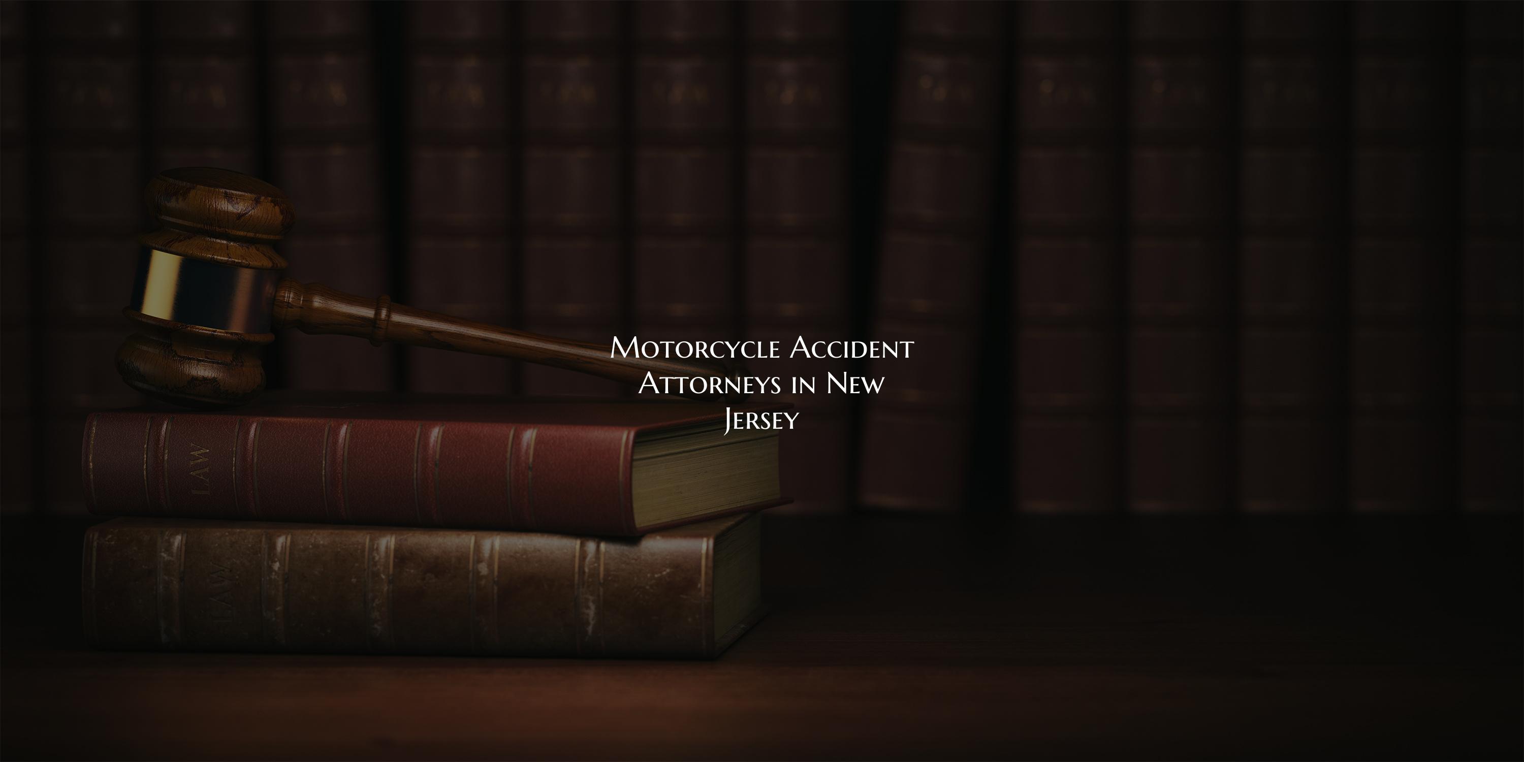 Motorcycle Accident Attorneys in New Jersey